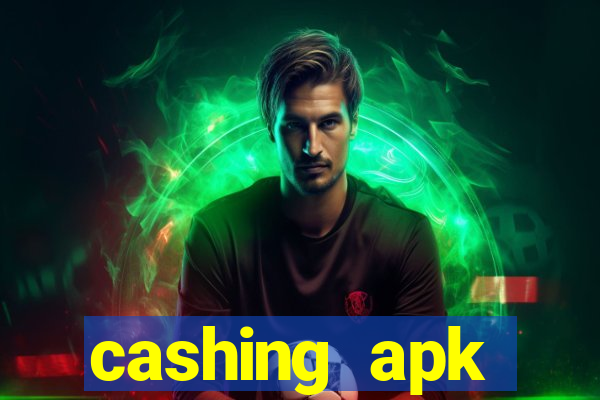 cashing apk dinheiro infinito